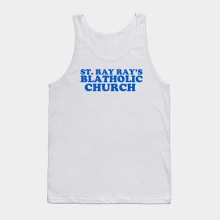 St. Ray Ray's Blatholic Church Tank Top